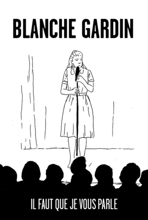 Affiche du Spectacle Il faut que je vous parle de Blanche Gardin